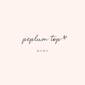 Peplum Top - Mama