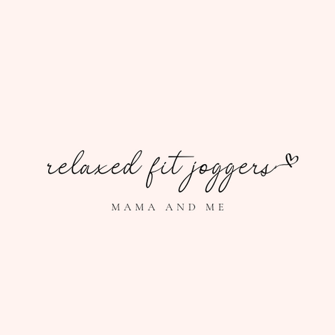 Mama and Me Joggers - Relaxed Fit
